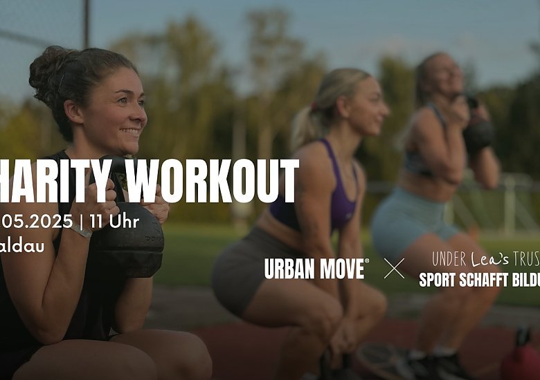 Charity-Workout: Sport schafft Bildung! UNDER Lea’s TRUST e.V. & Urban Move